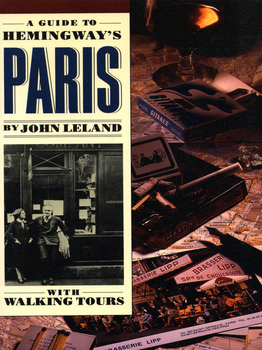 Title details for A Guide to Hemingway's Paris by John Leland - Available